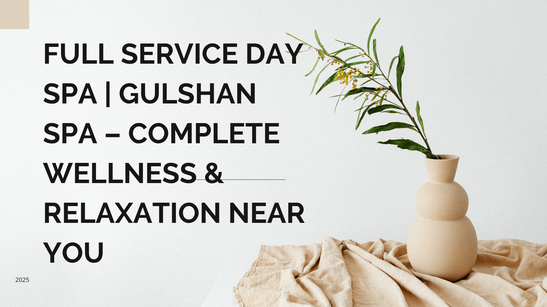 Full Service Day Spa | Gulshan Spa – Complete Wellness & Relaxation Near You