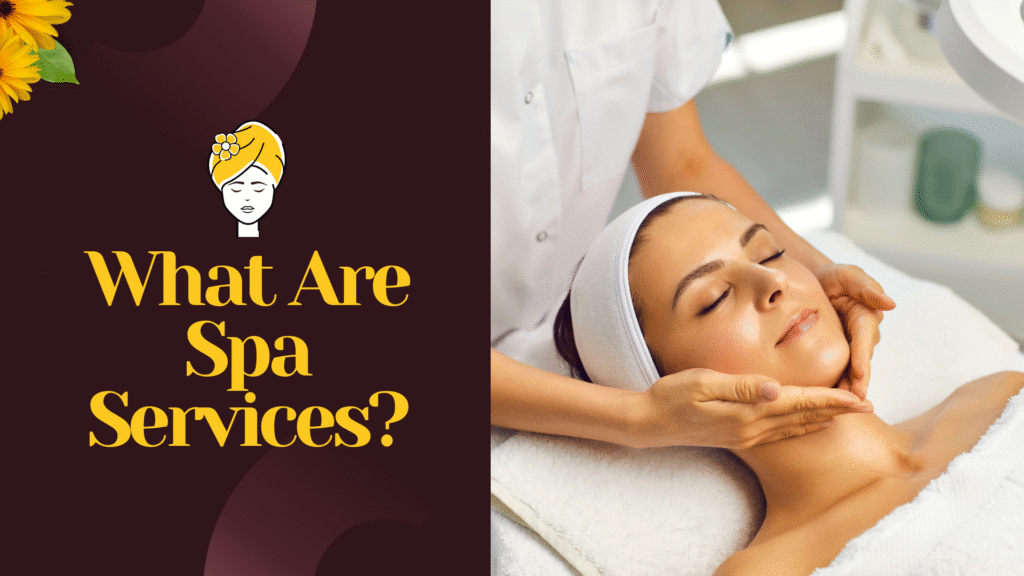 What Are Spa Services?